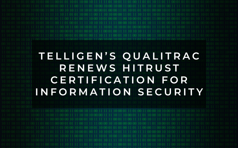 Telligen’s Qualitrac Solution Renews HITRUST Certification for Information Security