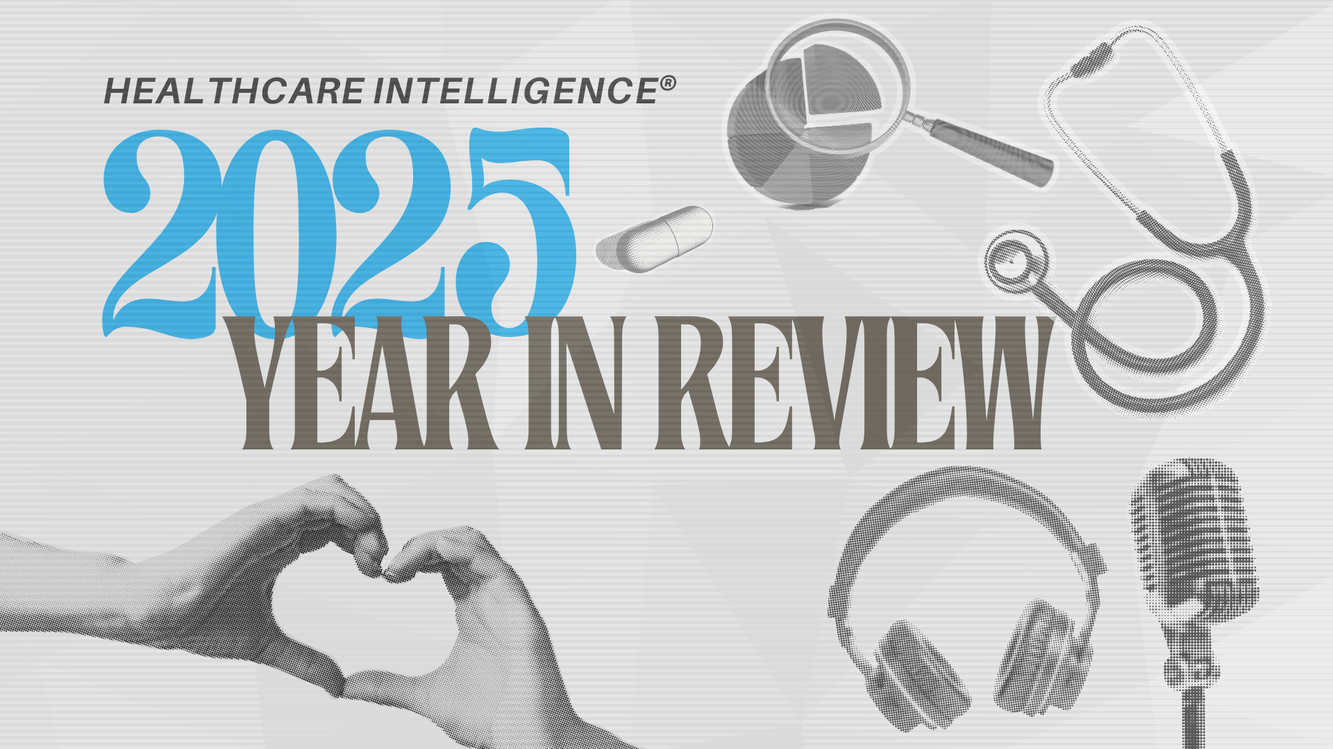 Healthcare Intelligence: 2025 Year in Review