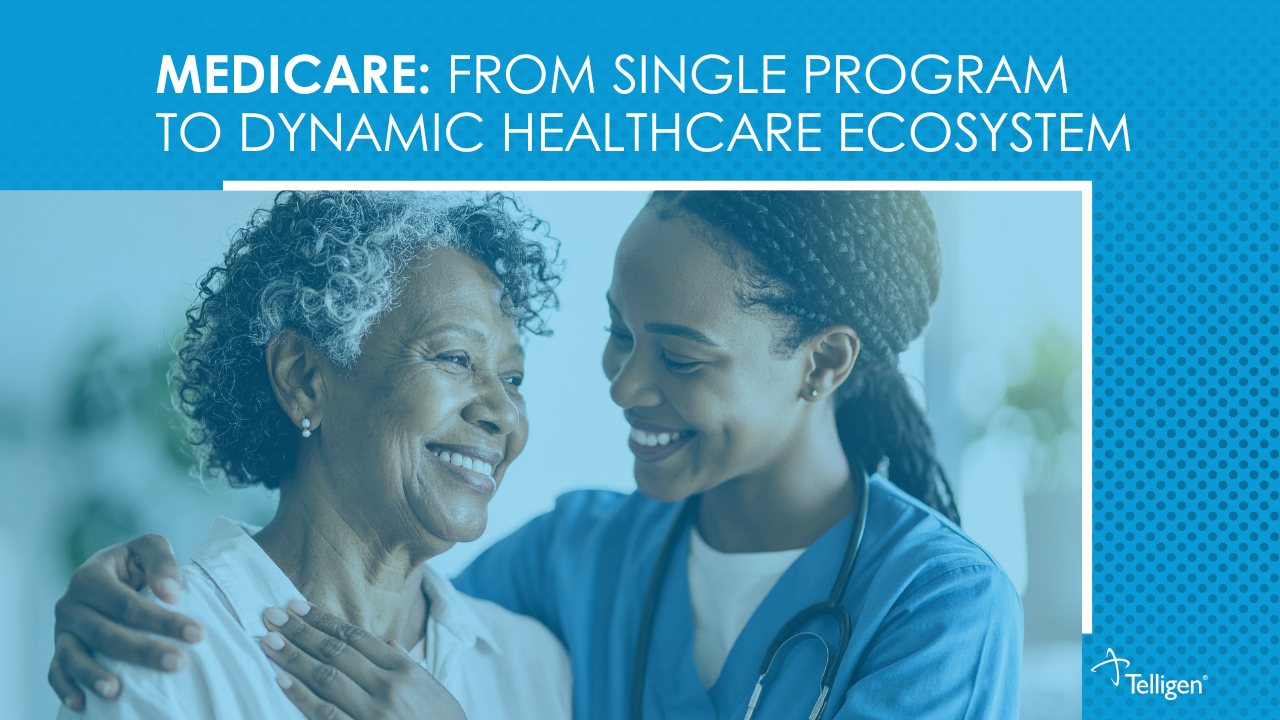 Medicare: From Single Program to Dynamic Healthcare Ecosystem